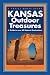 Kansas Outdoor Treasures (Trails Books Guides)