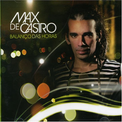 Max de Castro - Balan&ccedil;o Das Horas - Zortam Music