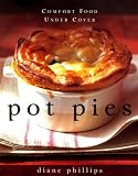 Pot Pies: Comfort Food Under Cover