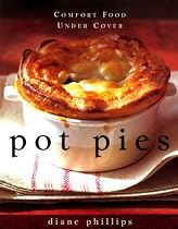 Pot Pies: Comfort Food Under Cover