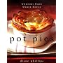 Pot Pies: Comfort Food Under Cover