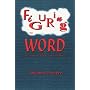 Figuring the Word: Essays on Books, Writing and Visual Poetics