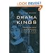 Drama Kings: Players and Publics in the Re-creation of Peking Opera, 1870-1937