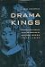 Book Drama Kings: Players and Publics in the Re-creation of Peking Opera, 1870-1937