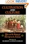 Cultivation and Culture: Labor and the Shaping of Slave Life in the Americas (Carter G. Woodson Institute Series in Black Studies)