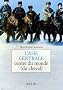 L'Asie centrale : Centre du monde (du cheval)