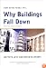 Why Buildings Fall Down: How Structures Fail