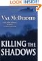 Killing the Shadows