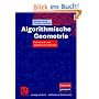 Algorithmische Geometrie: Polyedrische und algebraische Methoden
