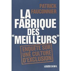 La fabrique des meilleurs: Enqu�te sur une culture d'exclusion