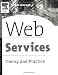 Web Services: Theory and Practice