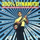 300% Dynamite!