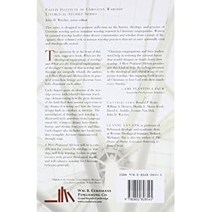 A More Profound Alleluia: Theology and Worship in Harmony (Calvin Institute of Christian Worship Liturgical Studies)