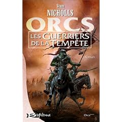 ORCS, tome 3 : Les Guerriers de la temp�te