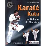Karat� Kata : Les 30 katas du shotokanpar Roland Habersetzer