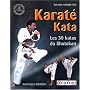 Karat� Kata : Les 30 katas du shotokan de Roland Habersetzer