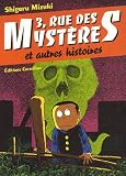 3, Rue des Mystères : Et autres histoires par Jean-Louis Capron 3, Rue des Mystères : Et autres histoires par Capron