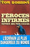 F�roces infirmes, retour des pays chauds