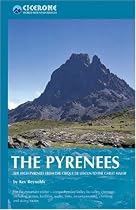 The Pyrenees: The High Pyrenees from the Cirque De Lescun to the Carlit Massif (Cicerone Mountain Guide)