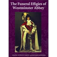 The Funeral Effigies of Westminster Abbey