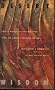 Desert Wisdom: Sacred Middle Eastern Writings from the Goddess Through the Sufis