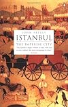 Istanbul: The Imperial City