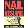 Nail the Resume!: Great Tips for Creating Dynamite Resumes