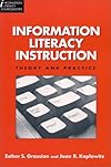 Information Literacy Instruction: Theory and Practice (Information Literacy Sourcebooks)