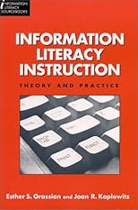 Information Literacy Instruction: Theory and Practice (Information Literacy Sourcebooks)