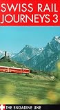 Swiss Rail Journeys 3: The Engadine Line [VHS]