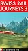 Swiss Rail Journeys 3: The Engadine Line [VHS]
