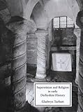 Superstition and religion in early Derbyshire history
