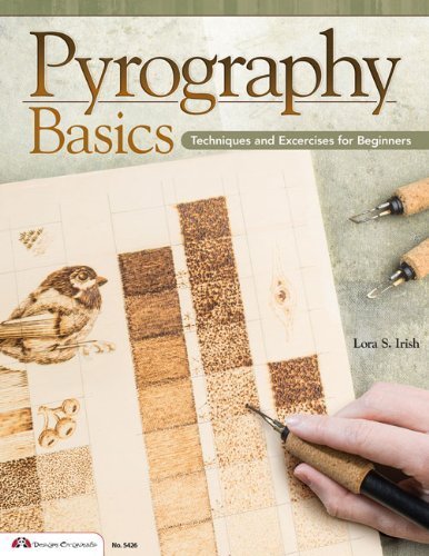 Pyrography Basics: Techniques and Exercises for Beginners by Lora Irish (2014-01-01)