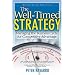 The Well Timed Strategy: Managing the Business Cycle for Competitive Advantage