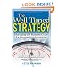 The Well Timed Strategy: Managing the Business Cycle for Competitive Advantage