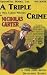 NICK CARTER: A Triple Crime (a 1901 Dime-Novel Detective Adventure)