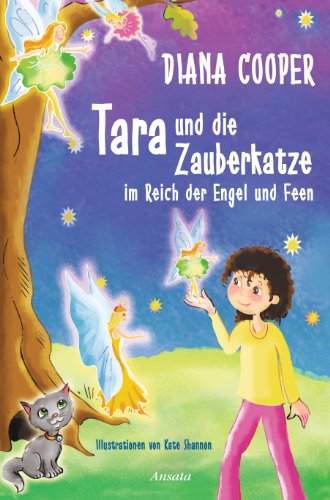 Tara und die Zauberkatze im Reich der Engel und Feen (German Edition)