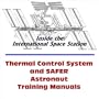 Inside the International Space Station: Thermal Control System and SAFER Astronaut Training Manuals