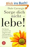 Sorge dich nicht, lebe!