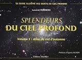 Splendeurs du ciel profond : Volume 3, Atlas du ciel d'automne