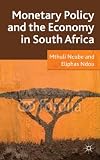 Monetary policy and the economy in South Africa