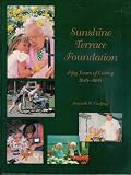 Sunshine Terrace Foundation: Fifty years of caring, 1948-1998
