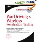 Click here to buy Wardriving and Wireless Penetration Testing by  Chris Hurley, Russ Rogers, Frank Thornton, and Daniel Connelly.