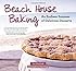Beach House Baking: An Endless Summer of Delicious Desserts