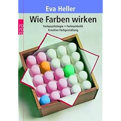 Wie Farben wirken: Farbpsychologie. Farbsymbolik. Kreative Farbgestaltung