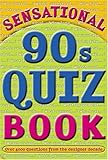 Sensational 90s quiz book