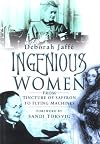 Ingenious Women: From Tincture of Saffron to Flying Machines