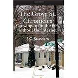 The Grove St. Chronicles: Growing up in the 60's without the internet