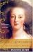 Marie-Antoinette: The Last Queen of France [UNABRIDGED]