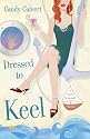 Dressed to Keel: A Darcy Cavanaugh Mystery (Darcy Cavanaugh Mysteries)